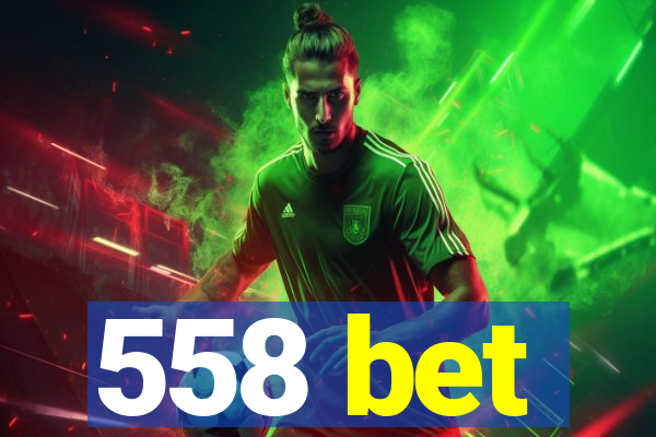 558 bet